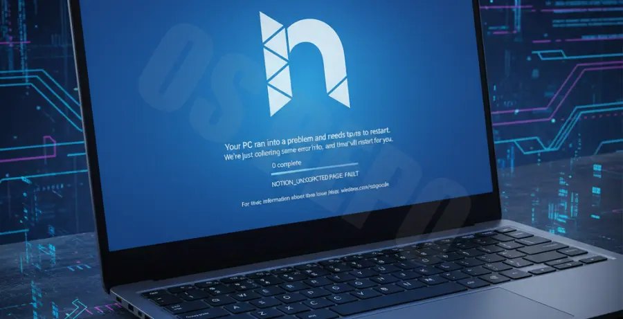 Windows 10 blue screen of death error caused by Notion application.
